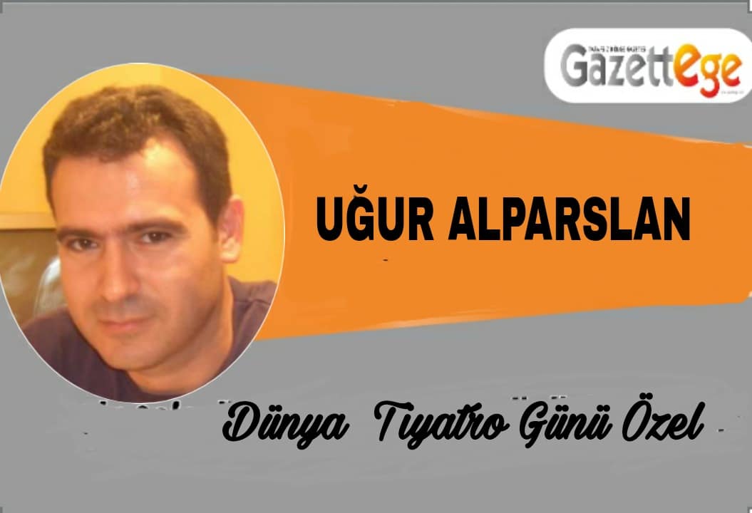 Uğur Alparslan- Dünya Tiyatrolar Günü Özel- Sesiz Alkışlar 1 PicsArt 03 28 02.31.29