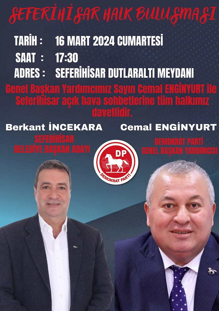 Demokrat Parti Genel Başkan Yardımcısı Cemal Enginyurt, Seferihisar'da Halk Buluşması için Geliyor 1 1000097796